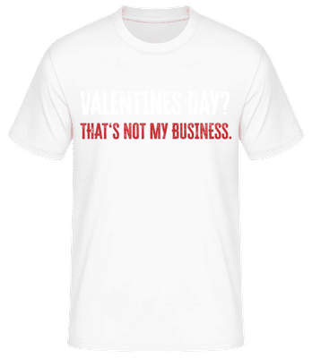 Valentine Not My Business - T-shirt standard Homme - Blanc - Devant