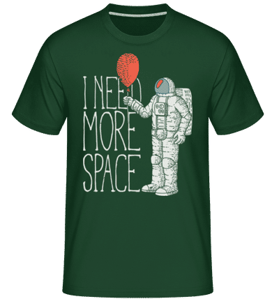 I Need More Space -  Shirtinator Men's T-Shirt - Bottle green - Front
