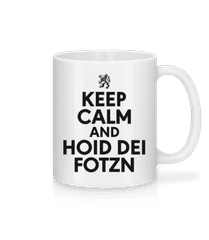 Keep Calm And Hoid Dei Fotzn · Tasse