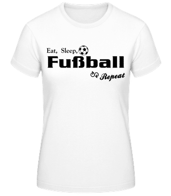 Eat Sleep Fußball & Repeat Slim - Frauen T-Shirt B&C - Weiß - Vorne