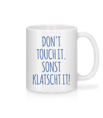 Dont Touch It · Tasse