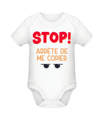 Stop Arrête De Me Copier - Body manches courtes bio - Blanc - Devant