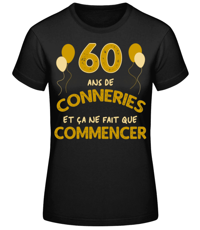 Aperçu: 60 Ans De Conneries - T-shirt standard Femme - Noir - Devant