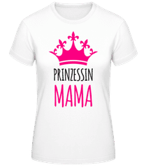Prinzessin Mama · Frauen Basic T-Shirt