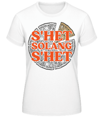 S'het Solang S'het - Frauen Basic T-Shirt - Weiß - Vorne