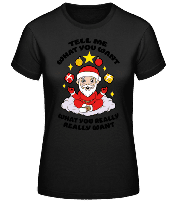 Tell Me What You Want - Dámské basic tričko - Černá - Napřed