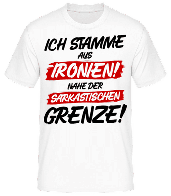 Ich Stamme Aus Ironien - Männer Basic T-Shirt - Weiß - Vorne