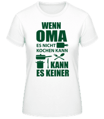 Oma Kann Alles Kochen · Frauen Basic T-Shirt