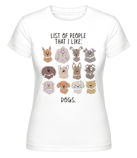 Aperçu: List Of People That I Like -  T-shirt Shirtinator femme - Blanc - Devant