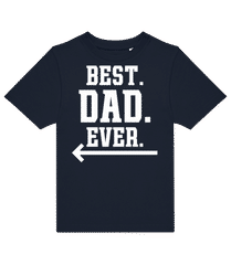 Best Dad Ever · Kids B&C T-Shirt