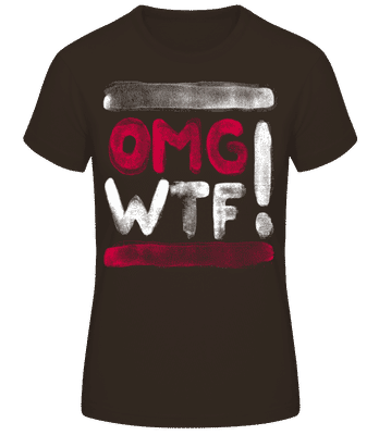 OMG WTF - Dámské tričko B&C - Hnědá - Napřed