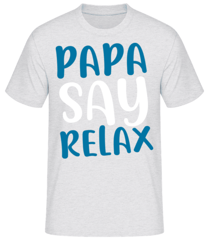 Vorschau: Papa Say Relax - Männer Basic T-Shirt - Grau meliert - Vorne