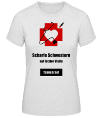Scharfe Schwestern  Team Braut 2 · Frauen Basic T-Shirt