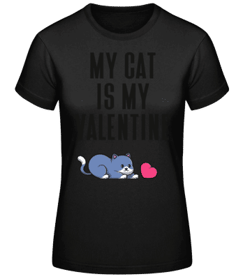 My Cat Is My Valentine - Camiseta básica de mujer - Negro - delante