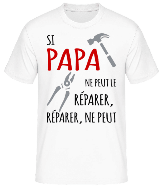 Aperçu: Si Papa Ne Peut Le Réparer - T-shirt standard Homme - Blanc - Devant