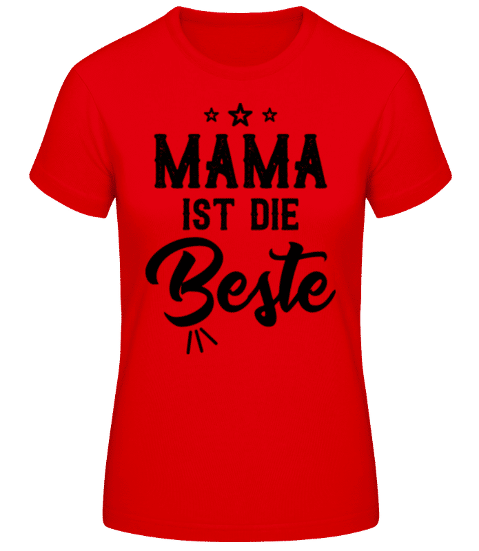 Vorschau: Mama Ist Die Beste 3 - Frauen Basic T-Shirt - Rot - Vorne