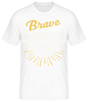 The Brave Don't Live Forever - Camiseta básica para hombre - Blanco - delante