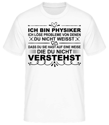 Physiker Lösen Probleme - Männer Basic T-Shirt - Weiß - Vorne
