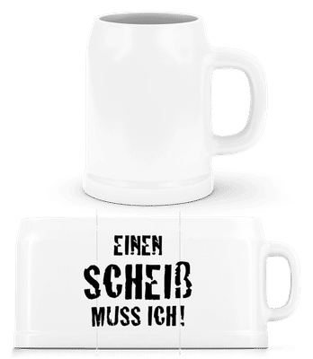 Einen Scheiss Muss Ich! - Bierkrug - Weiß - Vorne