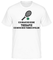 Ich Brauche Keine Therapie Tennis · Männer Basic T-Shirt