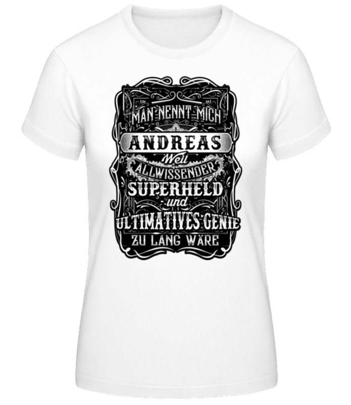 Vorschau: Man Nennt Mich Andreas Schwarz - Frauen T-Shirt B&C - Weiß - Vorne