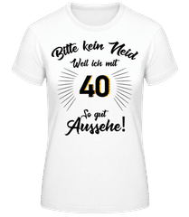 So Gut Aussehen Mit 40 · Frauen Basic T-Shirt