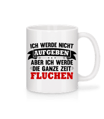 Ich Werde Nicht Aufgeben Rot · Tasse