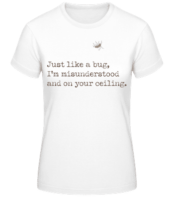 I'm Like A Bug - Frauen T-Shirt B&C - Weiß - Vorne