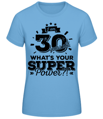 30 Years Super Power - T-shirt standard Femme - Bleu clair - Devant