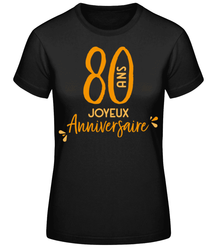 Aperçu: 80 Ans Joyeux Anniversaire - T-shirt standard Femme - Noir - Devant