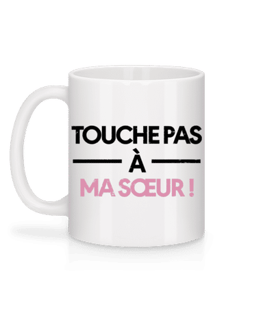 Touche Pas À Ma Sœur - Mug en céramique blanc - Blanc - Derrière