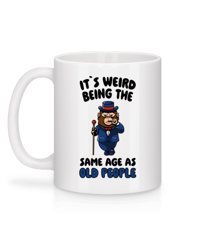 Vorschau: Same Age As Old People - Tasse - Weiß - Hinten