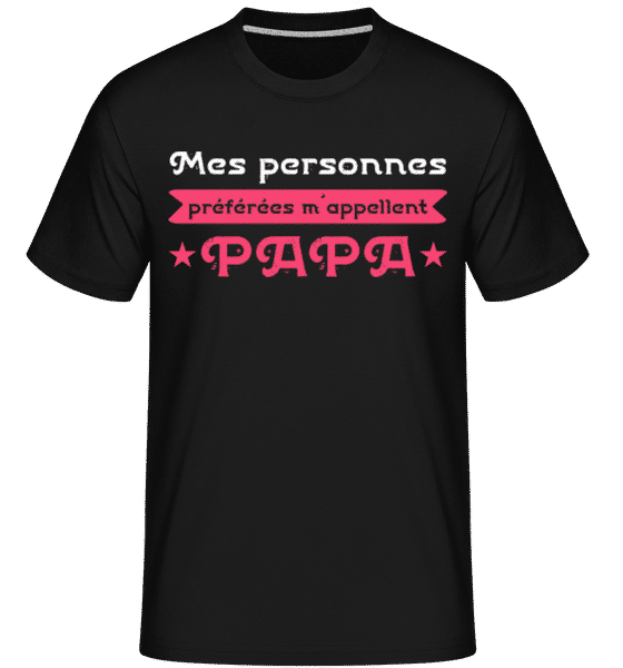 Aperçu: Mes Personnes Préférées M´Appellent Papa -  T-Shirt Shirtinator homme - Noir - Devant