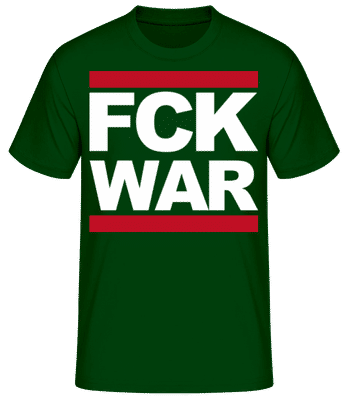 FCK WAR - T-shirt standard Homme - Vert bouteille - Devant