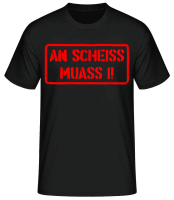 An Scheiss Muass I! - Männer Basic T-Shirt - Schwarz - Vorne