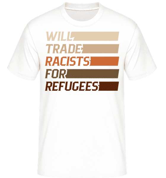 Aperçu: Will Trade Racists For Refugees -  T-Shirt Shirtinator homme - Blanc - Devant