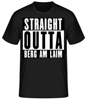 Straight Outta Berg Am Laim 1 - Männer Basic T-Shirt - Schwarz - Vorne