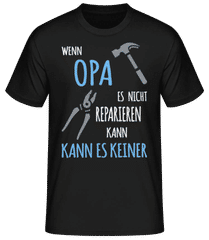 Wenn Opa Nicht Reparieren Kann 3 · Männer Basic T-Shirt