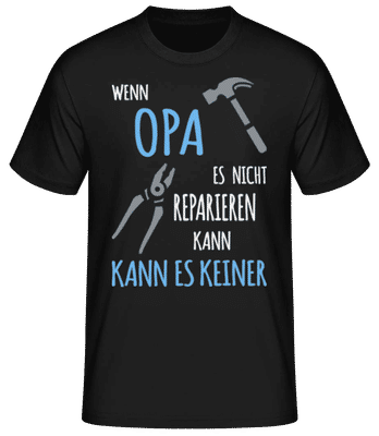 Wenn Opa Nicht Reparieren Kann 3 - Männer Basic T-Shirt - Schwarz - Vorne