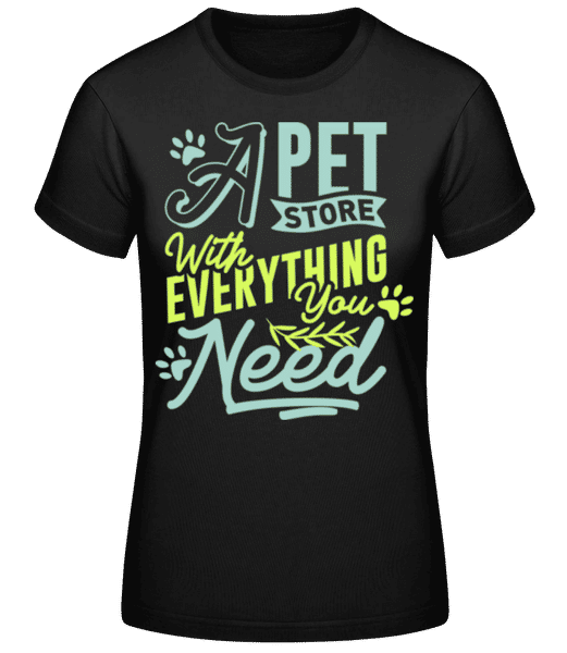 Aperçu: A Pet Store With Everything You Need - T-shirt standard Femme - Noir - Devant