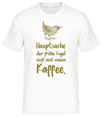 Hauptsache Der Frühe Vogel · Männer T-Shirt B&C