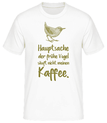 Hauptsache Der Frühe Vogel - Männer Basic T-Shirt - Weiß - Vorne