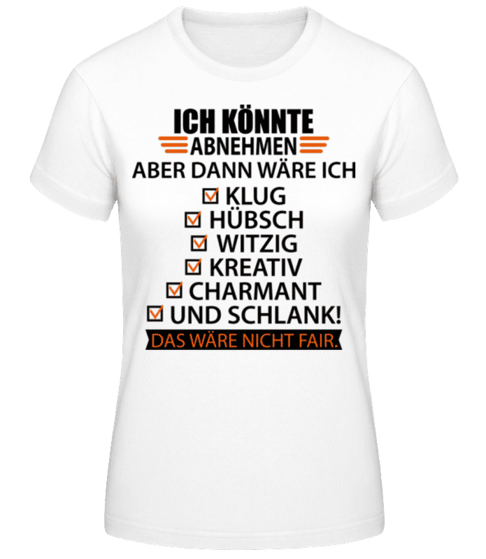 Vorschau: Ich Könnte Abnehmen - Frauen Basic T-Shirt - Weiß - Vorne