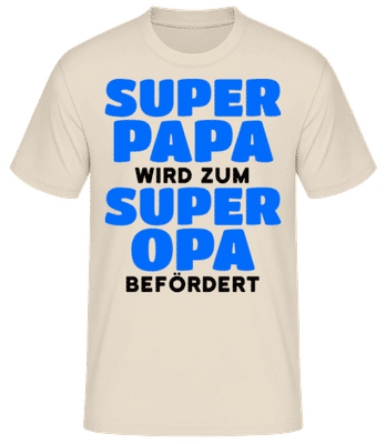 Beförderung Zum Super Opa - Männer Basic T-Shirt - Creme - Vorne