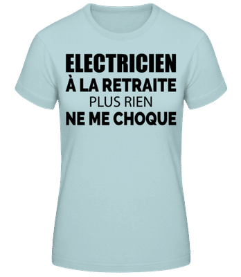 Electricien À La Retraitre - T-shirt femme B&C - Menthe verte - Devant