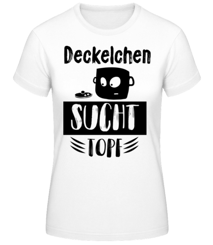 Vorschau: Deckelchen Sucht Topf - Frauen Basic T-Shirt - Weiß - Vorne