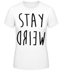 Ostaň divný · Dámske basic tričko