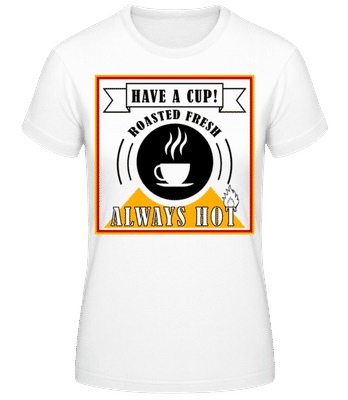 Have A Cup - T-shirt femme B&C - Blanc - Devant