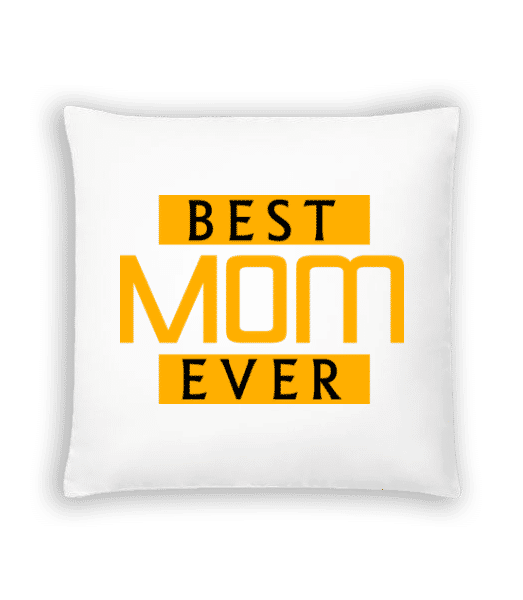 Aperçu: Best Mom Ever - Coussin - Blanc - Devant