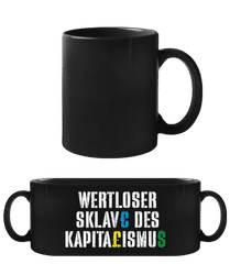Wertloser Sklave Des Kapitalismus · Schwarze Tasse